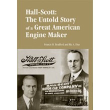 Hall-Scott: The Untold Story of a Great American Engine Maker